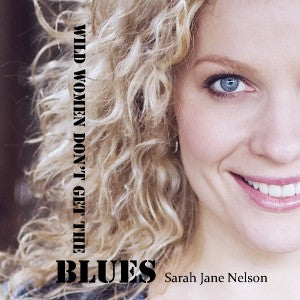 Wild Women Don't Get The Blues - CD